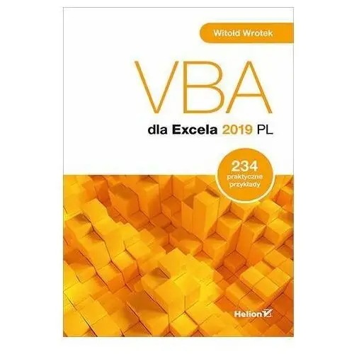 VBA dla Excela 2019 PL. 234 praktyczne przykłady