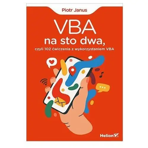 VBA na sto dwa, czyli 102 ćwiczenia z wykorzystaniem VBA