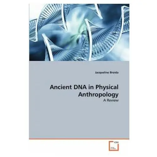 Ancient dna in physical anthropology Vdm verlag