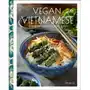 Vegan Vietnamese: Vibrant Plant-Based Recipes to Enjoy Every Day Sklep on-line