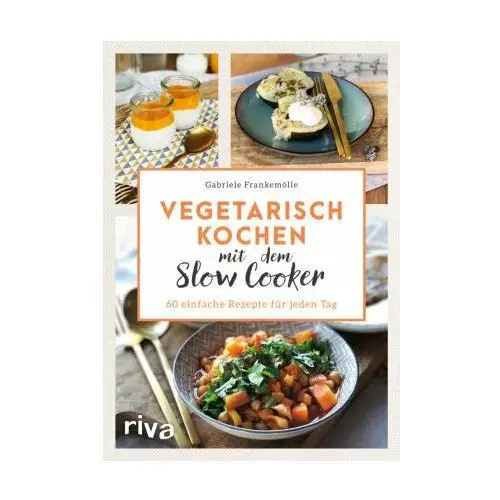 Vegetarisch kochen mit dem Slow Cooker