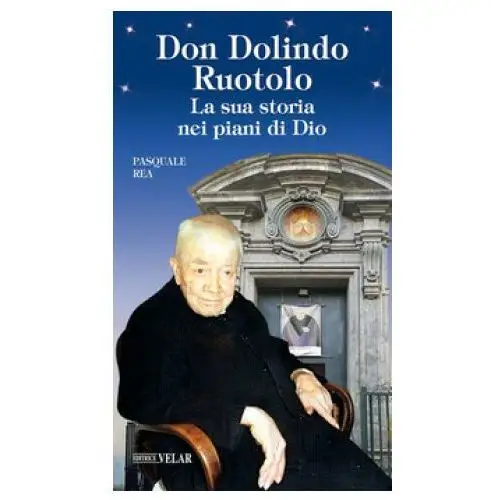 Don dolindo ruotolo. la sua storia nei piani di dio Velar