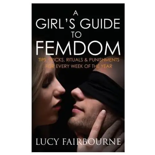 Girl's guide to femdom Velluminous press