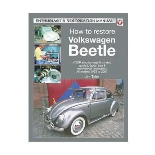 How to restore volkswagen beetle Veloce publishing ltd