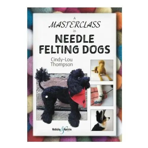 Masterclass in needle felting dogs