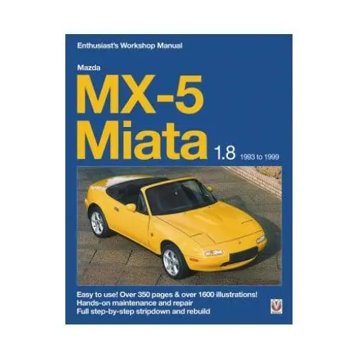 Mazda mx-5 miata 1.8 enthusiast's workshop manual Veloce publishing ltd