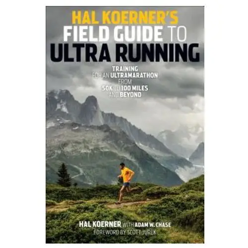 Velopress Hal koerner's field guide to ultrarunning