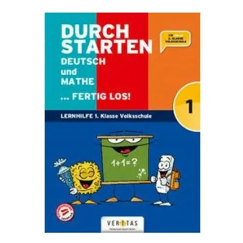 Veritas verlag Durchstarten volksschule 1. klasse - deutsch und mathe... fertig los! - Übungsbuch