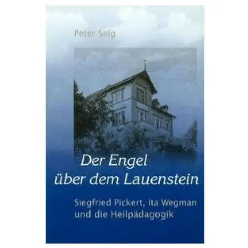 Der engel über dem lauenstein Verlag am goetheanum