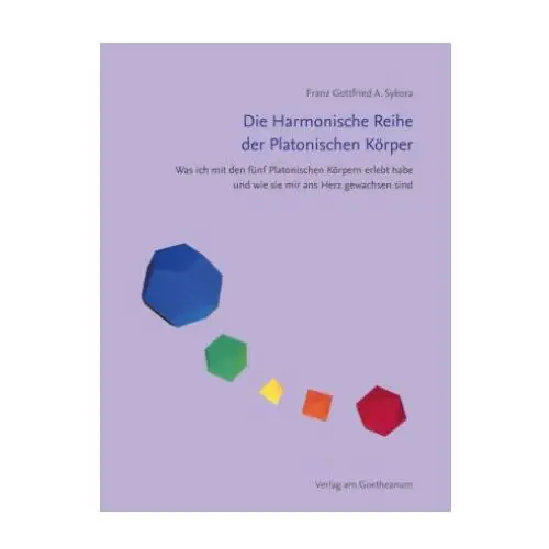 Verlag am goetheanum Die harmonische reihe der platonischen körper