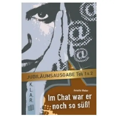 Im chat war er noch so süß - jubiläumsausgabe teil 1 & 2 Verlag an der ruhr