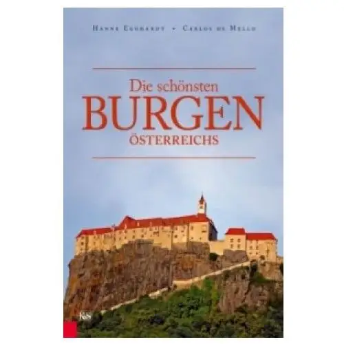 Verlag kremayr & scheriau Die schönsten burgen Österreichs