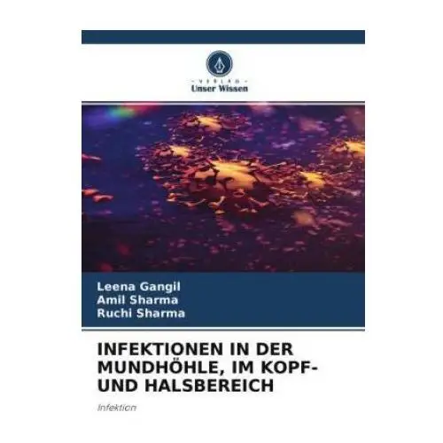 INFEKTIONEN IN DER MUNDHÖHLE, IM KOPF- UND HALSBEREICH