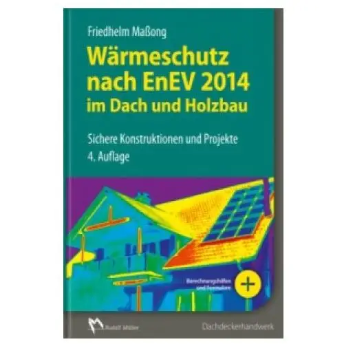 Verlagsgesellschaft rudolf müller gmbh &co. kg Wärmeschutz nach enev 2014 im dach- und holzbau, m. cd-rom