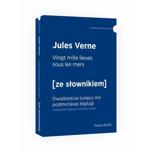 Vingt mille lieues sous les mers Dwadzieścia tysięcy mil podmorskiej żeglugi z podręcznym słowniki - Jules Verne