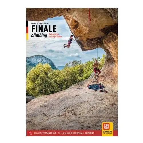 Finale climbing. Arrampicate sportive nel Finalese. Ediz. tedesca