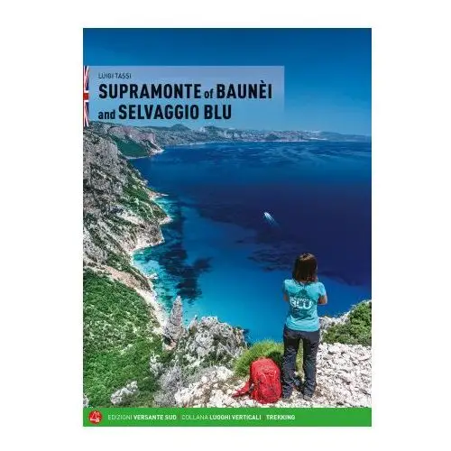 Supramonte di baunèi e il selvaggio blu. ediz. inglese Versante sud