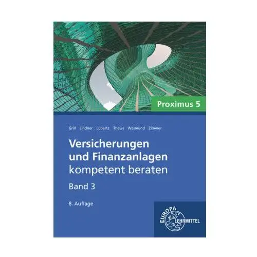 Versicherungen und Finanzanlagen Band 3 - Proximus 5