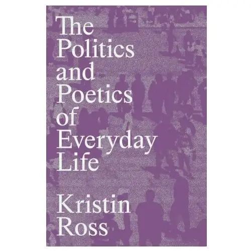 The politics and poetics of everyday life Verso