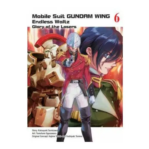 Vertical, inc. Mobile suit gundam wing 6: the glory of losers