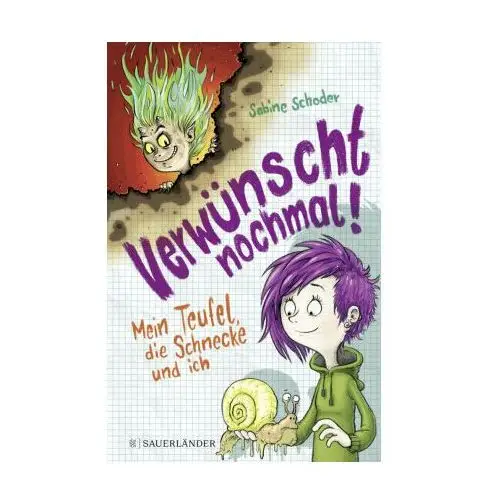 Verwünscht nochmal! Mein Teufel, die Schnecke und ich