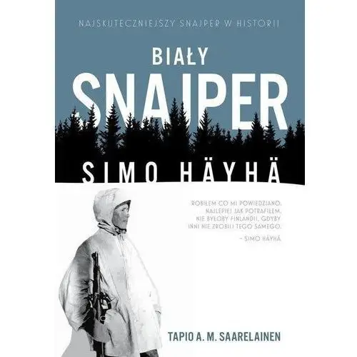 Biały snajper Simo Häyhä - Saarelainen Tapio A.M.,184KS