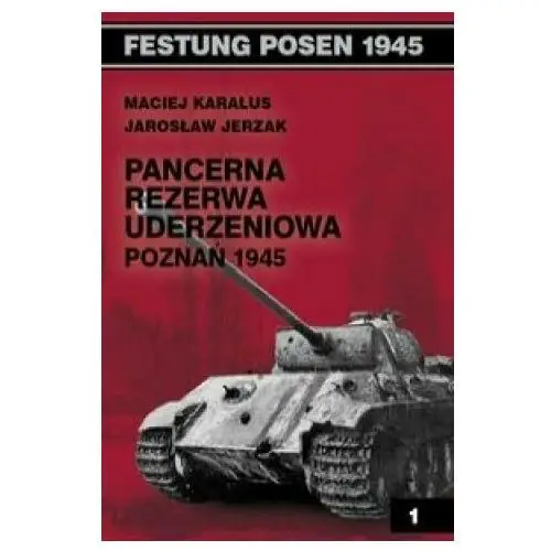 Vesper Pancerna rezerwa uderzeniowa poznan 1945