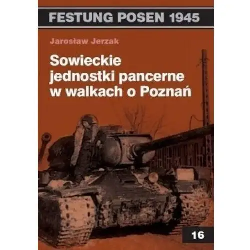 Sowieckie jednostki pancerne w walkach o Poznań