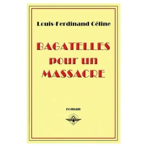 Bagatelles pour un massacre Vettazedition oÜ