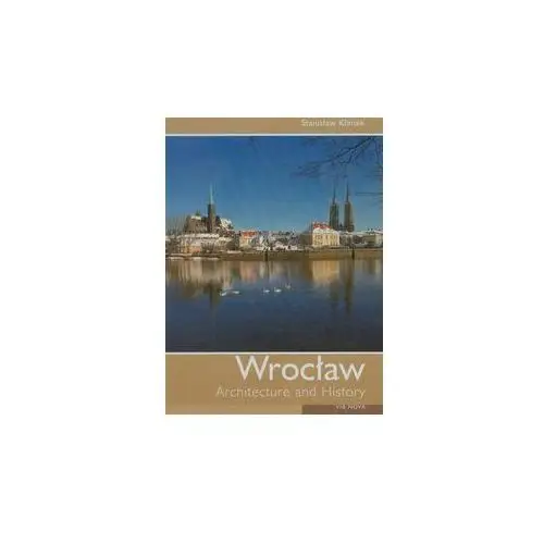 Wrocław Architecture and History - Stanisław Klimek 2