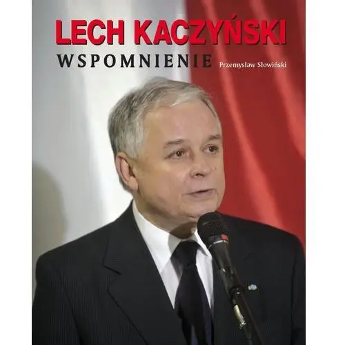 Lech kaczyński. wspomnienie