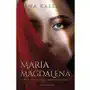 Maria magdalena. wyzwolona kobiecość, odnaleziona boskość, AZ#DED1DABBEB/DL-ebwm/epub Sklep on-line