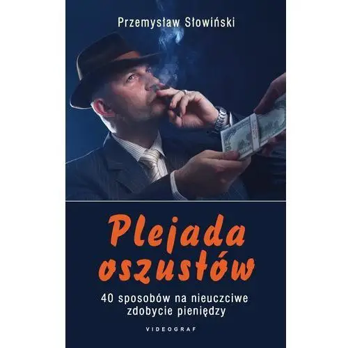 Plejada oszustów. 40 sposobów na nieuczciwe zdobycie pieniędzy, AZ#3E79FE6BEB/DL-ebwm/mobi