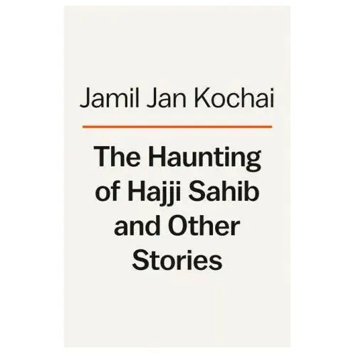 The haunting of hajji hotak and other stories Viking