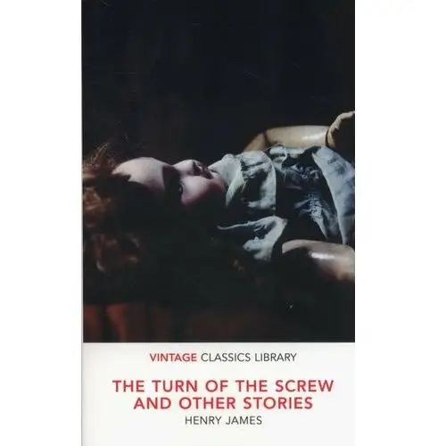Vintage Classics Library. The Turn of the Screw and Other Stories