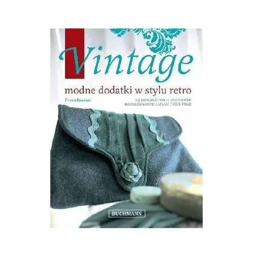 Vintage. Modne dodatki w stylu retro