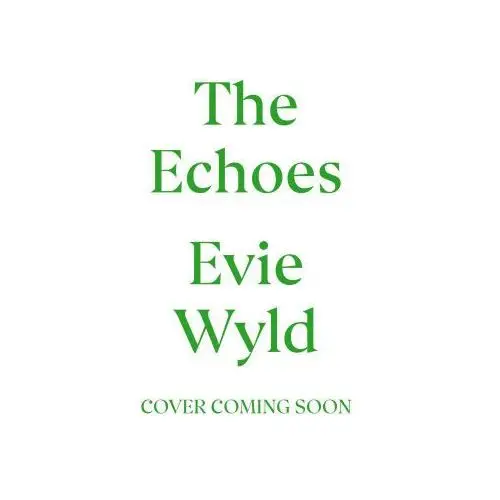 Vintage publishing Evie wyld - echoes