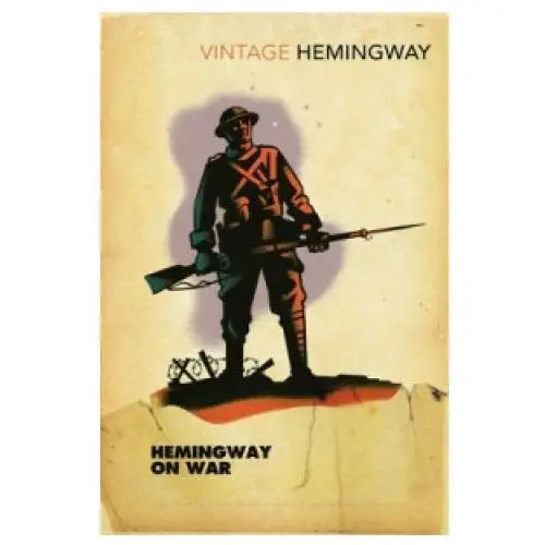 Vintage publishing Hemingway on war