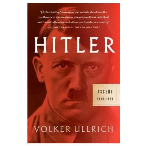 Hitler: Ascent: 1889-1939