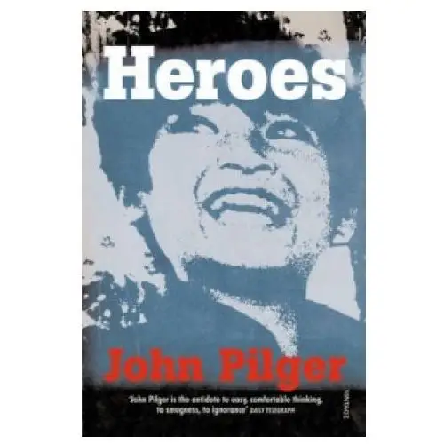 John Pilger - Heroes