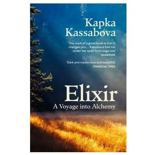 Kapka Kassabova - Elixir