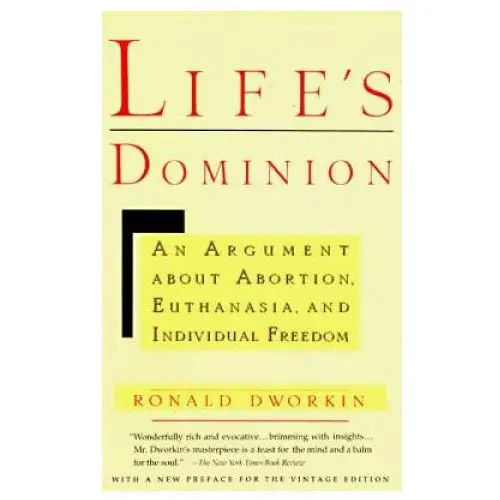 Life's dominion: an argument about abortion, euthanasia, and individual freedom Vintage publishing