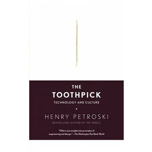 Vintage publishing The toothpick: technology and culture