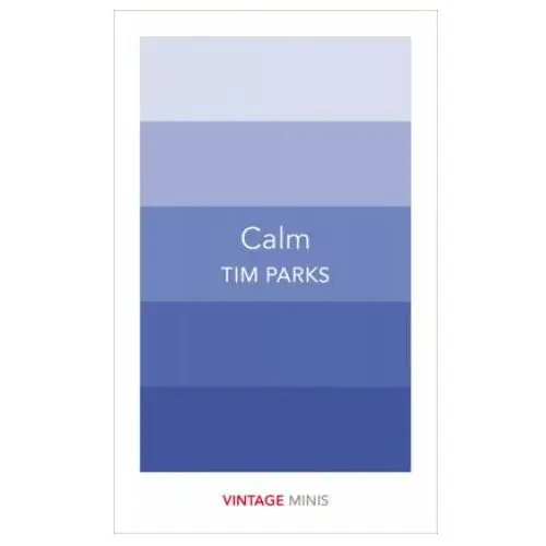 Vintage publishing Tim parks - calm