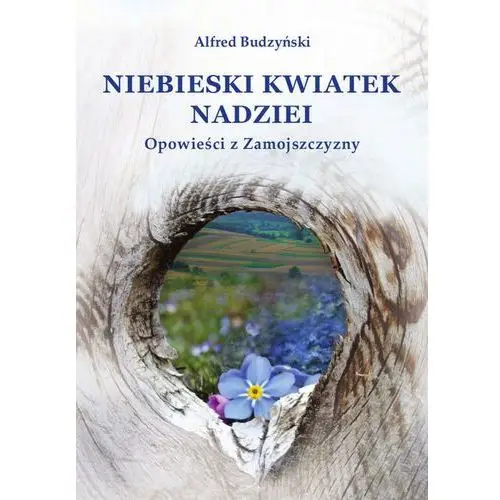 Virgo Niebieski kwiatek nadziei opowieść z zamojszczyzny