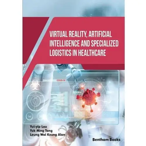 Virtual Reality, Artificial Intelligence and Specialized Logistics in Healthcare