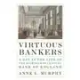 Virtuous bankers – a day in the life of the eighteenth–century bank of england Princeton university press Sklep on-line