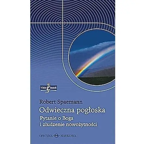 Visiae mundi t.1 odwieczna pogłoska. pytanie o