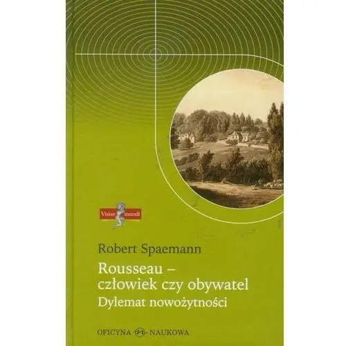 Visiae mundi t.5 rousseau - człowiek czy obywatel