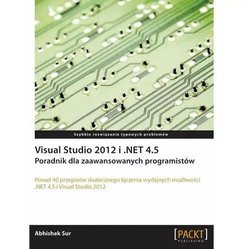 Visual Studio 2012 i.NET 4.5. Poradnik dla zaawansowanych programistów